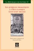 Les Querelles Dramatiques a l'Age Classique (Xviie-Xviiie Siecles) 9042920718 Book Cover