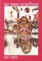 My Sweet Unconditional: Poems 1882688295 Book Cover