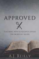Approved: Training Men to Rightly Divide the Word of Truth B0GJS8FL8L Book Cover
