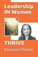Leadership IN Women: THRIVE 1987931157 Book Cover