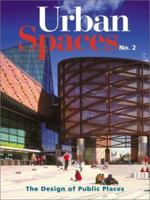 Urban Spaces: The Design of Public Places (Urban Spaces) 1584710233 Book Cover