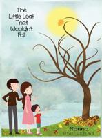 The Little Leaf That Wouldn't Fall 1938366077 Book Cover