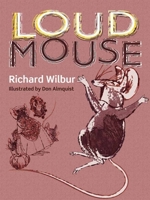 LOUDMOUSE BY RICHARD WILBUR & DON ALMQUIST IN 1968 MODERN MASTERS BOOK FOR CHILDREN 0486798070 Book Cover