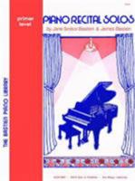 Piano Recital Solos Primer Level (Bastien Piano Library) 0849750962 Book Cover