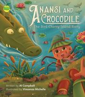 Anansi and Crocodile: The Bird Cherry Island Story 1990380425 Book Cover