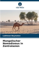 Mongolischer Nomadismus in Zentralasien 6139429366 Book Cover