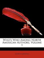 Who's Who Among North American Authors, Volume 1 1148032975 Book Cover