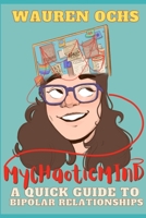 My Chaotic Mind: A Quick Guide to Bipolar Relationships B0BW2BSYT4 Book Cover