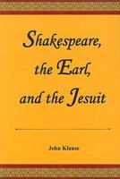 Shakespeare, the Earl, and the Jesuit 0838641377 Book Cover