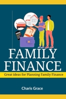 Family Finance: Great ideas for planning family Finance B09BYPQZ6V Book Cover