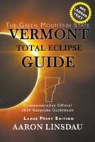 Canada Total Eclipse Guide (LARGE PRINT): Commemorative Official 2024 Keepsake Guidebook 194498657X Book Cover