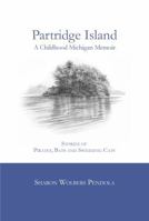 Partridge Island: A Childhood Michigan Memoir B0F884CZ3V Book Cover
