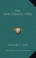 The New Delilah (Classic Reprint) 153495094X Book Cover