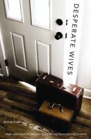 Desperate Wives: Help And Hope for Women Considering Separation or Divorce 0834122383 Book Cover