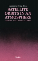 Satellite Orbits in an Atmosphere: Theory and application 0216922526 Book Cover