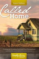 Called Home: Finding Joy in Letting God Lead Your Homeschool 1502703386 Book Cover