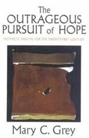 The Outrageous Pursuit of Hope: Prophetic Dreams for the Twenty-First Century 0232523193 Book Cover