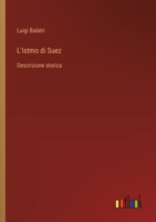 L'Istmo di Suez: Descrizione storica (Italian Edition) 3385089352 Book Cover