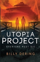 Utopia Project: Everyone Must Die 1735492914 Book Cover