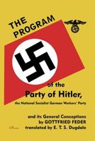 The Program of the Party of Hitler 1913176525 Book Cover