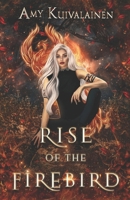 Rise of the Firebird (The Myth and Magic Universe) B0D8FWZV7Z Book Cover
