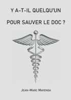 Y a t-il quelqu'un pour sauver le doc ? 232248699X Book Cover