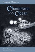 Earth Heroes: Champions of the Ocean 1584691190 Book Cover