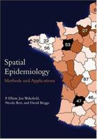 Spatial Epidemiology: Methods and Applications 0198515324 Book Cover