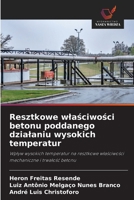 Resztkowe wlasciwosci betonu poddanego dzialaniu wysokich temperatur (Polish Edition) 6209377092 Book Cover