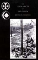 The Liberation of Bulgaria. War notes in 1877 ... With illustrations and maps. 1279384263 Book Cover