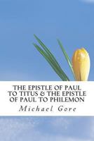 The Epistle of Paul to Titus & the Epistle of Paul to Philemon 1484871243 Book Cover