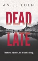 Dead Late (Things Unseen) 1923252070 Book Cover