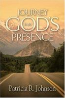 Journey Into God's Presence 1581691432 Book Cover