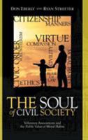 The Soul of Civil Society: Voluntary Associations and the Public Value of Moral Habits 0739104241 Book Cover