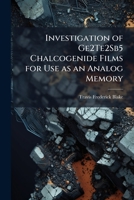 Investigation of Ge2Te2Sb5 Chalcogenide Films for Use as an Analog Memory 1288286376 Book Cover
