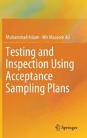 Testing and Inspection Using Acceptance Sampling Plans 9811393087 Book Cover