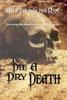 To Die a Dry Death 139346162X Book Cover