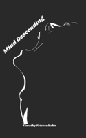Mind Descending B09QRC366C Book Cover