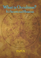 Qu'est-Ce Que l'Occultisme: Ses Secrets Et Sa Raison 1946814024 Book Cover