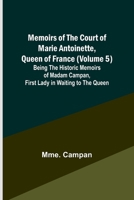Memoirs of the Court of Marie Antoinette Queen of France - V 1511801913 Book Cover