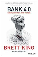 Bank 4.0: Embedded, Ubiquitous, Extinct 1119506506 Book Cover