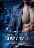 Dust City 2 - Le Feu sous la cendre 2811216642 Book Cover