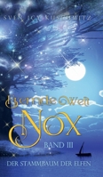 Fremde Welt Nox Band III: Der Stammbaum der Elfen 3347273176 Book Cover