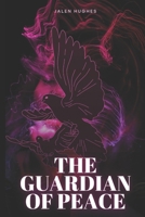 The Guardian of Peace B0FF2Q8FXG Book Cover