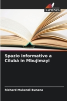 Spazio informativo a Cilubà in Mbujimayi 6205984768 Book Cover