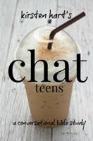 CHAT teens: a conversational bible study 1500767336 Book Cover
