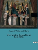 Meine theatralische Laufbahn (Universal Bibliothek ; Nr. 5853) 3843023433 Book Cover
