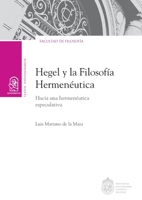 Hegel y la filosofía hermenéutica: Hacia una hermenéutica especulativa (Spanish Edition) 9561429152 Book Cover