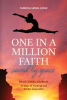 One In A Million Faith: Saved By Grace 1736684655 Book Cover