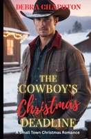 The Cowboy's Christmas Deadline: A Small Town Christmas Romance B0FJRKTKVL Book Cover